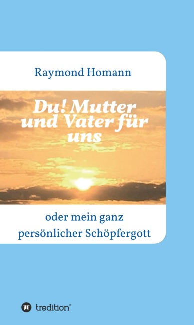 Du! Mutter und Vater für uns - Raymond Homann