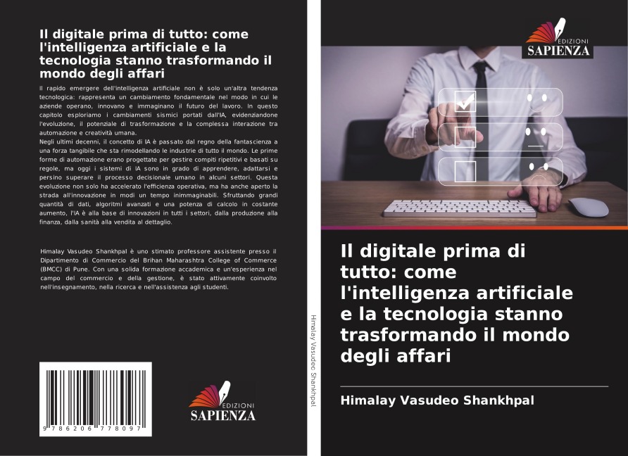 Il digitale prima di tutto: come l'intelligenza artificiale e la tecnologia stanno trasformando il mondo degli affari - Himalay Vasudeo Shankhpal