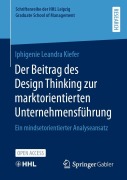 Cover-Bild zum Titel 'Der Beitrag des Design Thinking zur marktorientierten Unternehmensführung' von 'Iphigenie Leandra Kiefer'