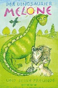 Cover-Bild zum Titel 'Der Dinosaurier Melone und seine Freunde' von 'Winfried Rochner'