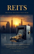 Cover-Bild zum Titel 'REITs - Der intelligente Einstieg in Immobilien-Dividenden' von 'Logan J. Davisson'