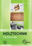 Cover-Bild zum Titel 'Fachkunde Holztechnik' von 'Katrina Bounin, Bernhard Letsch, Dietmar Hammerl, Torsten Nutsch, Wolfgang Nutsch'
