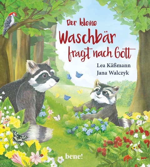 Der kleine Waschbär fragt nach Gott - ein Bilderbuch für Kinder ab 2 Jahren - Lea Käßmann