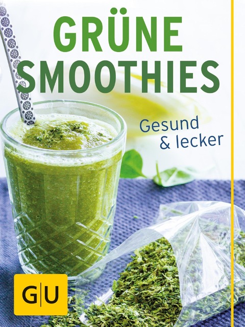 Grüne Smoothies - Burkhard Hickisch, Christian Guth, Martina Dobrovicova, Alessandra Redies