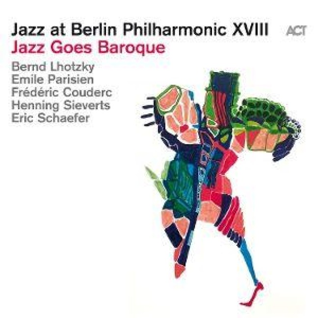 Jazz Goes Baroque-Jazz At BP XVIII (Digipak) - Bernd Lhotzky