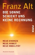 Cover-Bild zum Titel 'Die Sonne schickt uns keine Rechnung' von 'Franz Alt'