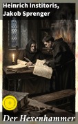 Cover-Bild zum Titel 'Der Hexenhammer' von 'Heinrich Institoris, Jakob Sprenger'