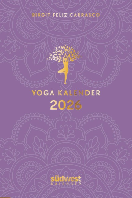 Yoga-Kalender 2026 - Taschenkalender mit Mantras, Meditationen, Affirmationen und Hintergrundgeschichten - im praktischen Format 10,0 x 15,5 cm, mit zahlreichen Illustrationen und Lesebändchen - Birgit Feliz Carrasco