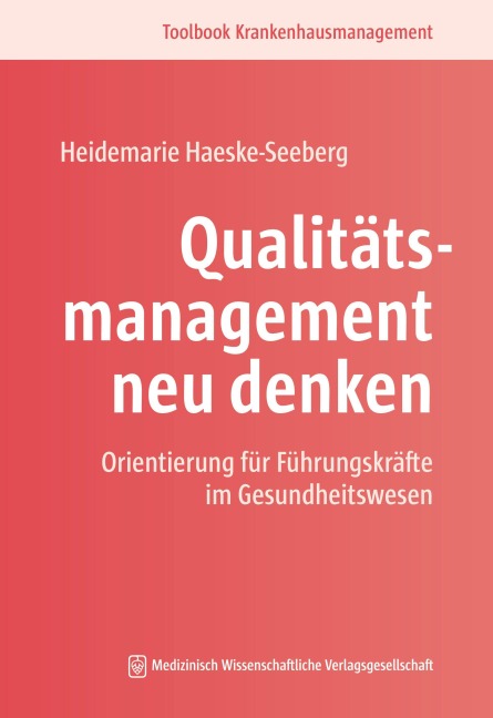 Qualitätsmanagement neu denken - Heidemarie Haeske-Seeberg