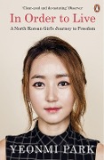 Cover-Bild zum Titel 'In Order To Live' von 'Yeonmi Park'