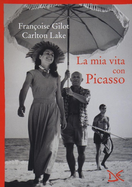 La mia vita con Picasso - Françoise Gilot, Carlton Lake
