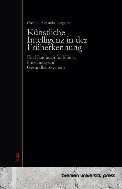 Künstliche Intelligenz in der Früherkennung - Chen Lu, Alexandra Lungquist