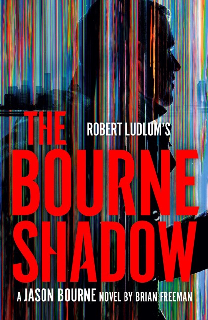 Robert Ludlum's The Bourne Shadow - Brian Freeman