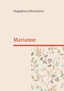 Cover-Bild zum Titel 'Marianne' von 'Magdalena Montesino'