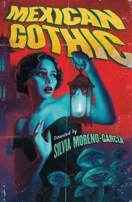 Mexican Gothic - Silvia Moreno-Garcia