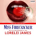 Cover-Bild zum Titel 'Miss Firecracker' von 'Lorelei James'