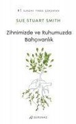Cover-Bild zum Titel 'Zihnimizde ve Ruhumuzda Bahcivanlik' von 'Sue Stuart Smith'