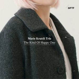 The Kind Of Happy One - Marie Trio Kruttli