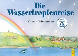 Cover-Bild zum Titel 'Die Wassertropfenreise' von 'Otmar Grissemann'