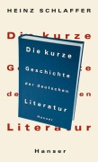 Cover-Bild zum Titel 'Die kurze Geschichte der deutschen Literatur' von 'Heinz Schlaffer'