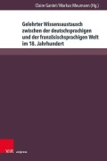Cover-Bild zum Titel 'Gelehrter Wissensaustausch zwischen der deutschsprachigen und der französischsprachigen Welt im 18. Jahrhundert' von ''