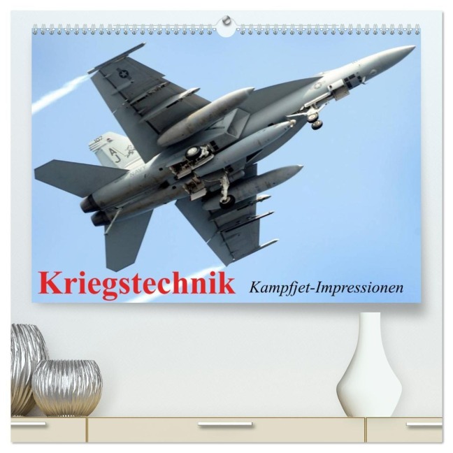 Kriegstechnik. Kampfjet-Impressionen (hochwertiger Premium Wandkalender 2026 DIN A2 quer), Kunstdruck in Hochglanz - Elisabeth Stanzer