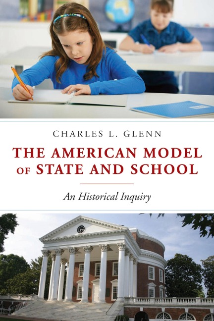 The American Model of State and School - Charles L. Glenn
