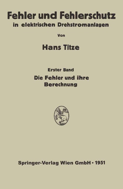 Fehler und Fehlerschutz in elektrischen Drehstromanlagen - Hans Titze