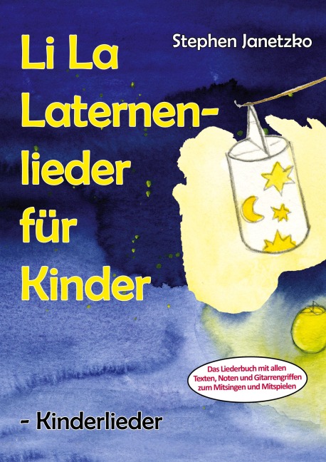 Li La Laternenlieder für Kinder - Kinderlieder - Stephen Janetzko