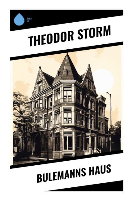 Bulemanns Haus - Theodor Storm
