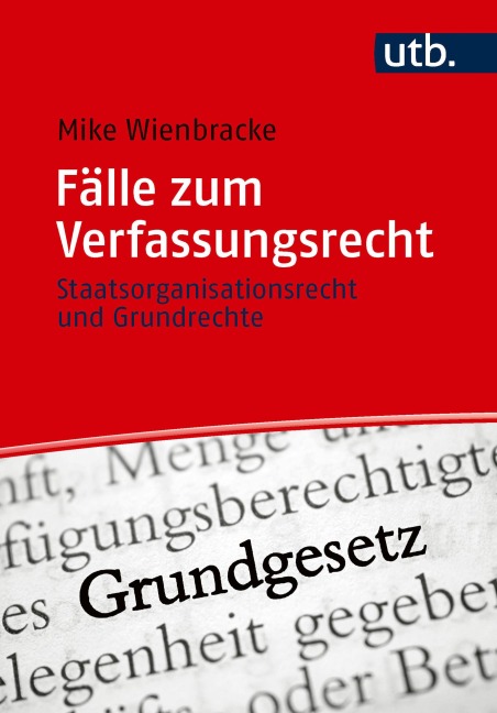 Fälle zum Verfassungsrecht - Mike Wienbracke