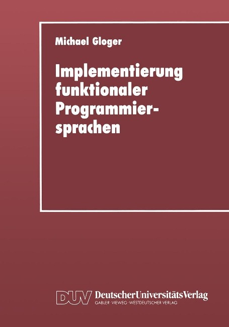 Implementierung funktionaler Programmiersprachen - Michael Gloger