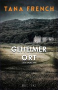 Cover-Bild zum Titel 'Geheimer Ort' von 'Tana French'