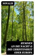 Cover-Bild zum Titel 'Hymnen an die Nacht & Die Christenheit oder Europa' von 'Novalis'