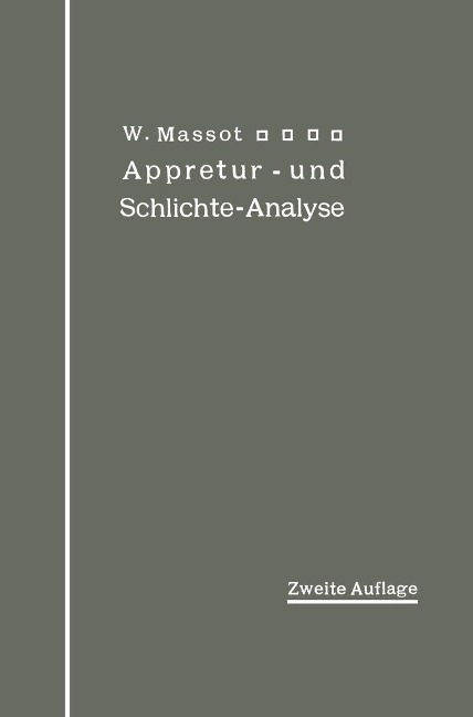 Anleitung zur qualitativen Appretur- und Schlichte-Analyse - Wilhelm Massot