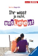 Cover-Bild zum Titel 'Short & Easy - Ihr wisst ja nicht, was Liebe ist' von 'Nortrud Boge-Erli'