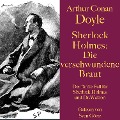 Cover-Bild zum Titel 'Sherlock Holmes: Die verschwundene Braut' von 'Arthur Conan Doyle'
