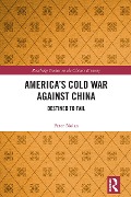 Cover-Bild zum Titel 'America's Cold War against China' von 'Peter Nolan'