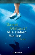 Cover-Bild zum Titel 'Alle sieben Wellen' von 'Daniel Glattauer'