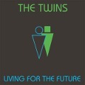Cover-Bild zum Titel 'Living For The Future' von 'The Twins'