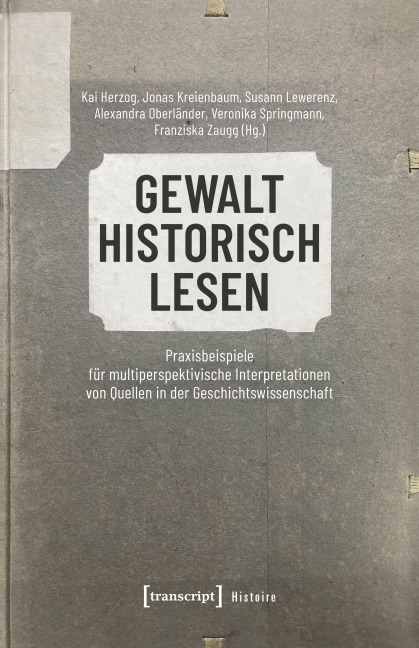 Gewalt historisch lesen - 