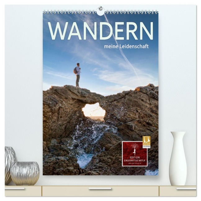 Wandern - meine Leidenschaft (hochwertiger Premium Wandkalender 2026 DIN A2 hoch), Kunstdruck in Hochglanz - Peter Roder