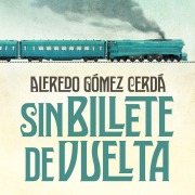 Cover-Bild zum Titel 'Sin billete de vuelta' von 'Alfredo Gómez Cerdá'