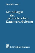 Cover-Bild zum Titel 'Grundlagen der geometrischen Datenverarbeitung' von 'Josef Hoschek, Dieter Lasser'