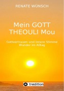 Cover-Bild zum Titel 'MEIN GOTT THEOULI MOU' von 'Renate Wünsch'