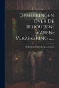 Cover-Bild zum Titel 'Opmerkingen Over De Behouden-varen-verzekering ......' von ''