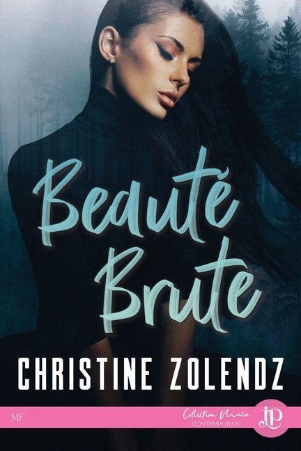 Beauté brute - Christine Zolendz
