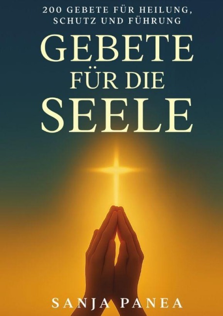 Gebete für die Seele - Sanja Panea