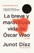 Cover-Bild zum Titel 'La Breve Y Maravillosa Vida de Óscar Wao / The Brief, Wondrous Life of Oscar Wao' von 'Junot Díaz'