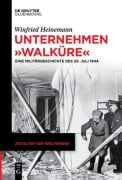 Cover-Bild zum Titel 'Unternehmen "Walküre"' von 'Winfried Heinemann'